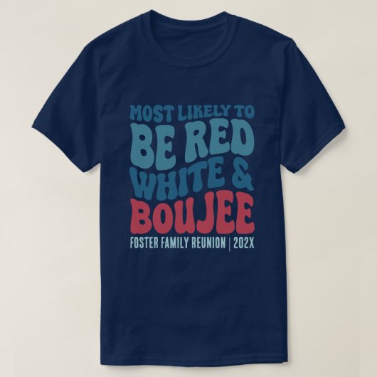 Waarschijnlijk rood wit en boujee custom t-shirt (Design voorkant)