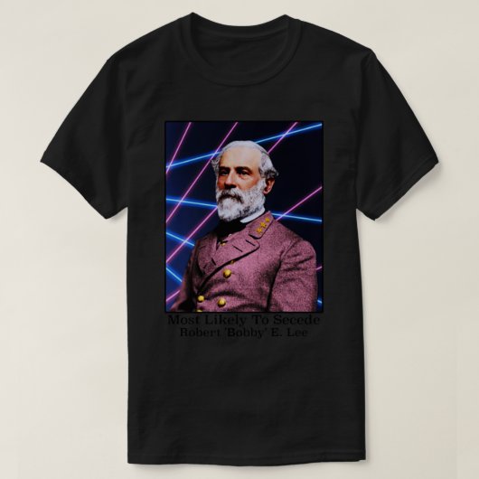 Waarschijnlijk scheidt Robert Bobby E Lee zich af T-shirt (Design voorkant)