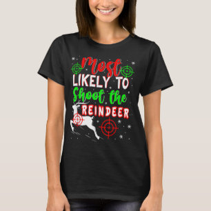 Waarschijnlijk schieten de rendieren kerst lelijk t-shirt