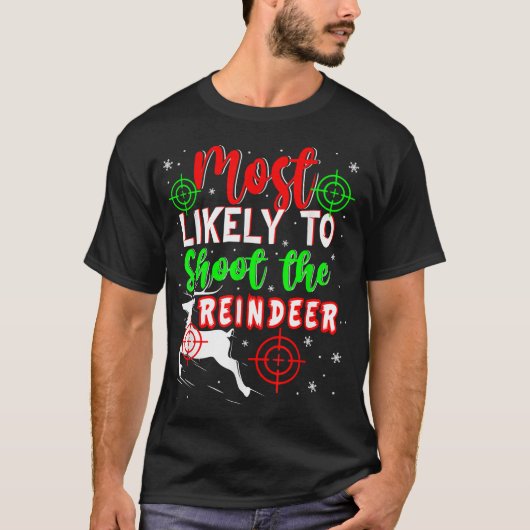 Waarschijnlijk schieten de rendieren kerst lelijk  t-shirt (Voorkant)