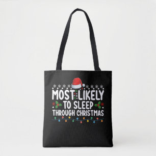 Waarschijnlijk slaapt door de kerstvakantie heen tote bag