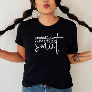 Waarschijnlijk smut grappig boek liefhebber lezen t-shirt