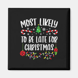 Waarschijnlijk te laat voor Kerstmis plezier Kerst Magneet