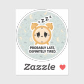 Waarschijnlijk te laat, zeker moe sticker (Vel)