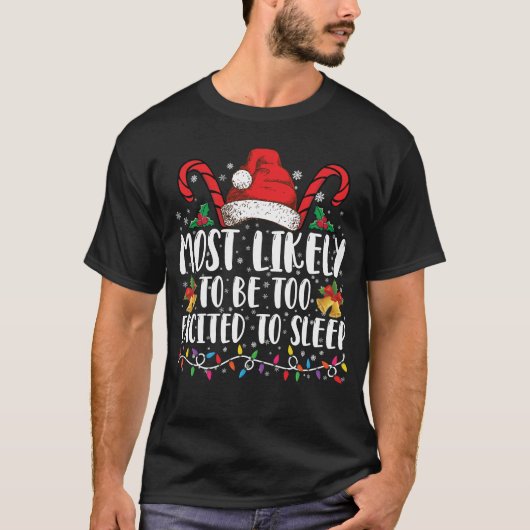 Waarschijnlijk te opgewonden om met Kerstmis te sl T-shirt (Voorkant)