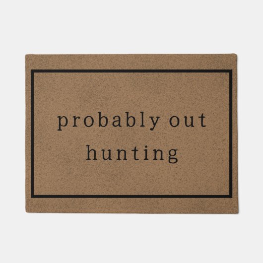 Waarschijnlijk uit jacht grappige aangepaste bruin deurmat (Voorkant)