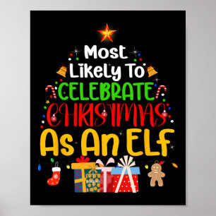 Waarschijnlijk viert hij Kerstmis als een elf Poster