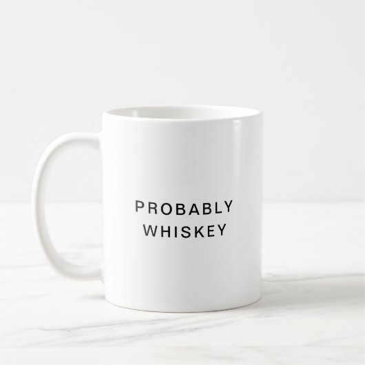Waarschijnlijk Whiskey Funny Typography Coffee Mok (Links)