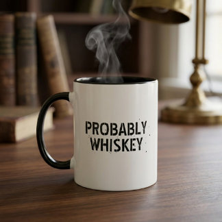 Waarschijnlijk Whiskey Grappige Citat Typografie M Mok