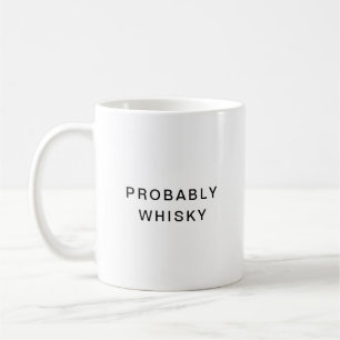 Waarschijnlijk Whisky Funny Typography Coffee Mok