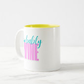 Waarschijnlijk wijn grappige retro neon tweekleurige koffiemok (Voorkant links)