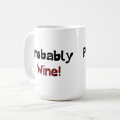 Waarschijnlijk Wine Funny Drinkware Mok (Voorkant links)