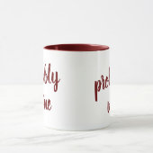 Waarschijnlijk Wine Funny Novelty Mok (Midden)