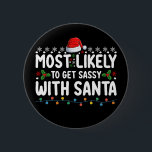 Waarschijnlijk wordt het sassy met Santa Christmas Ronde Button 5,7 Cm<br><div class="desc">Meest waarschijnlijk om sassy met Kerstmis vakantie</div>