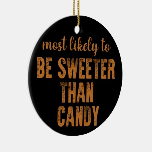 Waarschijnlijk zoeter dan Snoep Halloween Keramisch Ornament (Rechts)