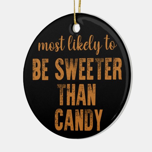 Waarschijnlijk zoeter dan Snoep Halloween Keramisch Ornament (Links)