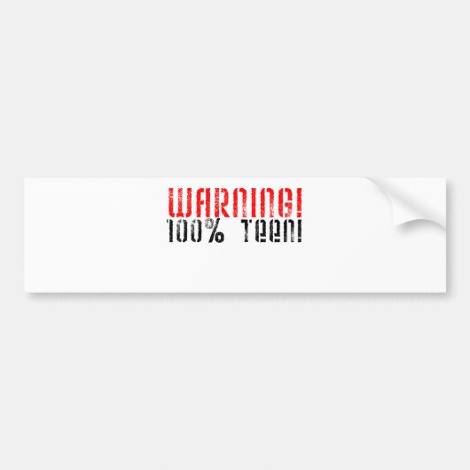 Waarschuwing 100% Teen Bumpersticker (Voorkant)