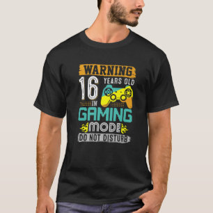 Waarschuwing 16 jaar oud in gamemodus 16e verjaard t-shirt
