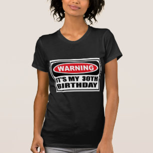 Waarschuwing 30 t-shirt