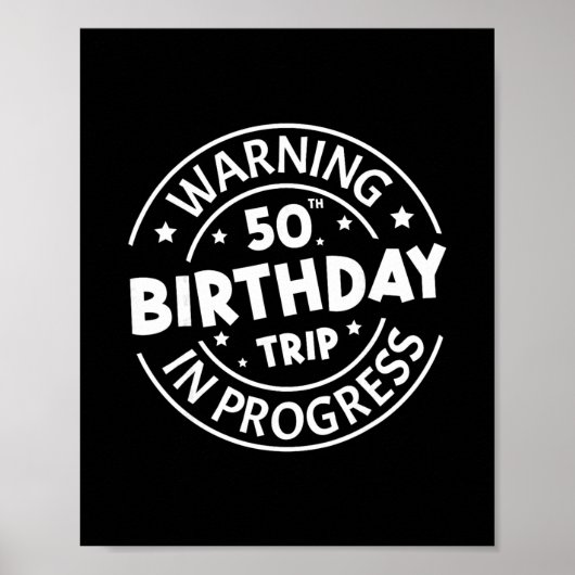 Waarschuwing 50e Verjaardag Trip In Uitvoering Gra Poster (Voorkant)