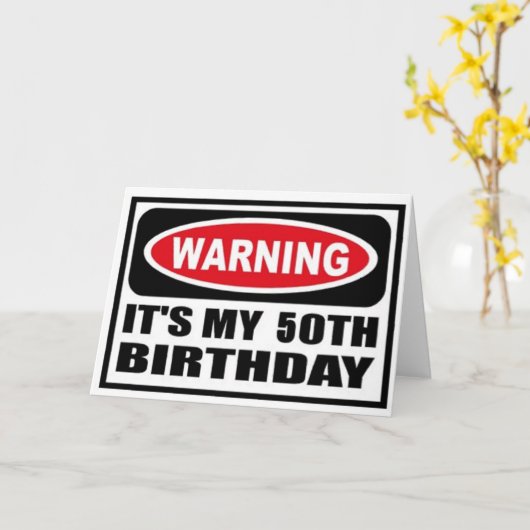 Waarschuwing 50ste verjaardag kaart (Gele Bloem)