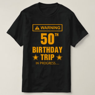 Waarschuwing 50ste verjaardag reis in uitvoering G T-shirt