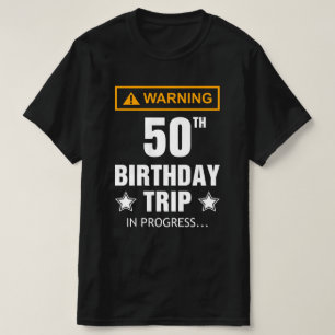 Waarschuwing 50ste verjaardag reis in uitvoering G T-shirt