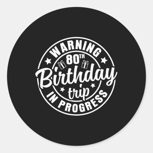 Waarschuwing 80e verjaardag reis in uitvoering Gra Ronde Sticker (Voorkant)