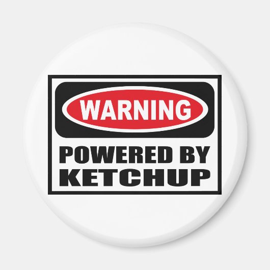 Waarschuwing AANGEDREVEN DOOR KETCHUP Magnet (Voorkant)