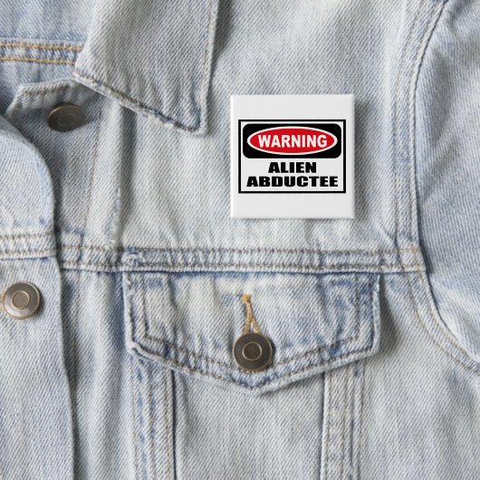 Waarschuwing ALIEN ABDUCTEE Button (In situ)