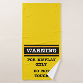 Waarschuwing Alleen voor weergave Niet aanraken Badhanddoek