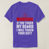 Waarschuwing: als je mijn baard Geweldige baard aa T-shirt (Design voorkant)