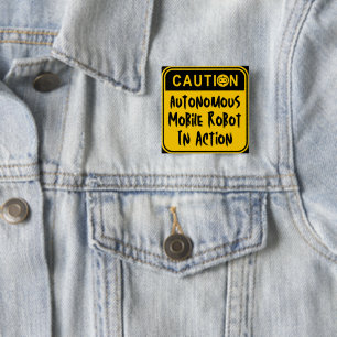 Waarschuwing Autonome mobiele robot in actie Vierkante Button 5,1 Cm