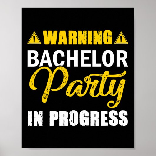 Waarschuwing Bachelor Party In Progress Groom Team Poster (Voorkant)