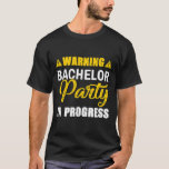 Waarschuwing Bachelor Party In Progress Groom Team T-shirt<br><div class="desc">Waarschuwing Bachelor Party In Progress Groom Team</div>