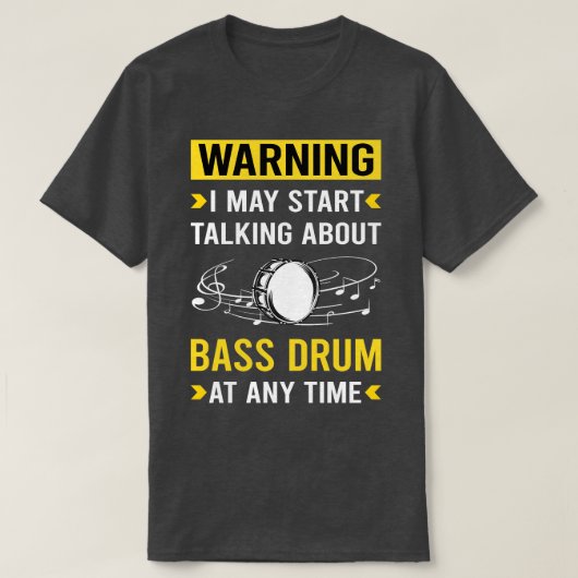 Waarschuwing Bass Drum T-shirt (Design voorkant)