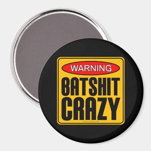 WAARSCHUWING: Batshit Crazy Magneet (Voorkant / Achterkant)