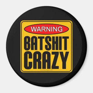 WAARSCHUWING: Batshit Crazy Magneet