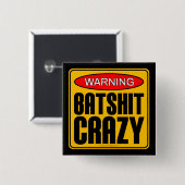 WAARSCHUWING: Batshit Crazy Vierkante Button 5,1 Cm (Voorkant /achterkant)