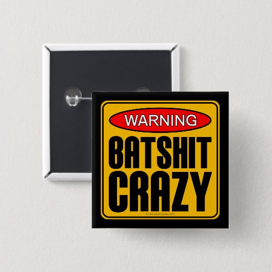 WAARSCHUWING: Batshit Crazy Vierkante Button 5,1 Cm (Voorkant /achterkant)
