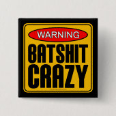 WAARSCHUWING: Batshit Crazy Vierkante Button 5,1 Cm (Voorkant)