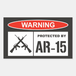 Waarschuwing Beschermd Door AR-15 Thuisbedrijf   Rechthoekige Sticker