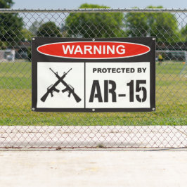 Waarschuwing Beschermd Door AR-15 Thuisbedrijf Spandoek