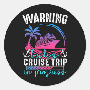 Waarschuwing Beste vriendinnen Cruise Reis In Bezi Ronde Sticker