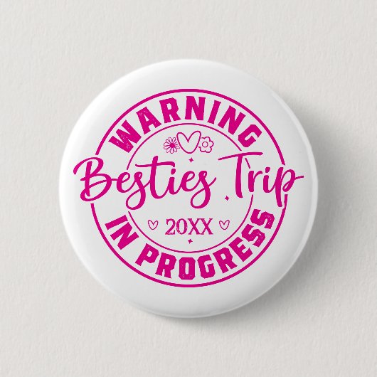 Waarschuwing Besties Trip in Progress Magenta op w Ronde Button 5,7 Cm (Voorkant)