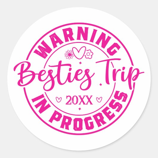 Waarschuwing Besties Trip in Progress Magenta op w Ronde Sticker (Voorkant)