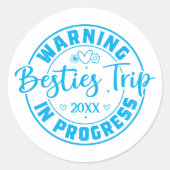 Waarschuwing Besties Trip in uitvoering Blauw op W Ronde Sticker (Voorkant)