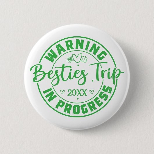 Waarschuwing Besties Trip in uitvoering Groen op w Ronde Button 5,7 Cm (Voorkant)