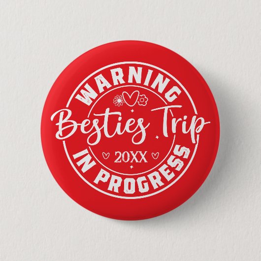Waarschuwing Besties Trip in uitvoering Wit op Roo Ronde Button 5,7 Cm (Voorkant)