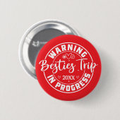 Waarschuwing Besties Trip in uitvoering Wit op Roo Ronde Button 5,7 Cm (Voorkant /achterkant)
